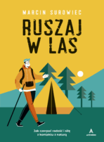 Ruszaj w las - Marcin Surowiec (z autografem, PRZEDSPRZEDAŻ)