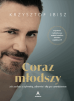 Coraz młodszy - Krzysztof Ibisz (z autografem)