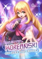 Koreański od zera do idola - Julia Szymańska, z autografem (PRZEDSPRZEDAŻ)