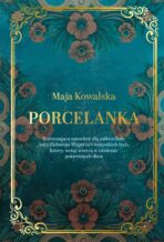 Porcelanka - Maja Kowalska (z autografem)